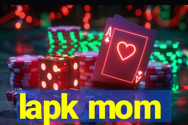 lapk mom